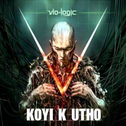 Koyi K Utho : Vio-logic